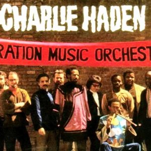 Charlie Haden Liberation Music Orchestra