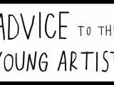 Advice to Young Artists