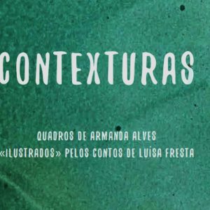 Contexturas de Luísa Fresta e Armanda Alves