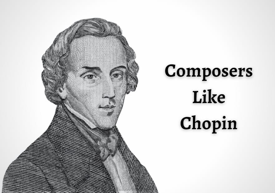 6 Similar Great Composers Like Chopin