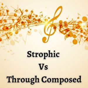 Forma estrófica vs estrutura composta Strophic Vs Through Composed