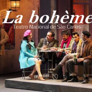 La Bohème no Teatro Nacional de São Carlos La BohemeAgenda TNSC 1 1