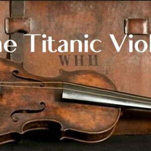 OS 12 VIOLINOS MAIS CAROS DE TODOS OS TEMPOS Titanic Violin FInal