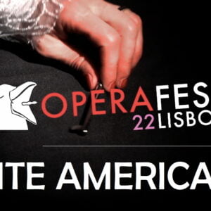 OperaFest22 Lisboa - Noite Americana OperaFest22 Lisboa